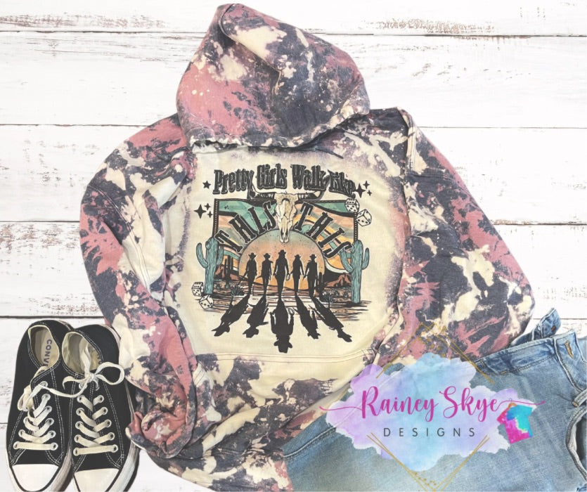 Pretty Girls Walk Like This Bleached Sublimation Sweatshirt/Hoodie